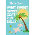 What Sweet Nanny Goat Run Belly