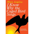 I Know Why the Caged Bird Sings