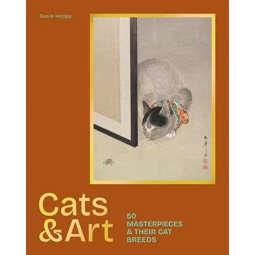 Cats & Art: 50 Masterpieces & Their Cat Breeds