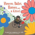 Flowers, Ballet, Horses, and a Kitten!