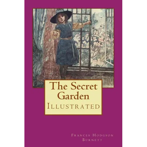 The Secret Garden: Illustrated