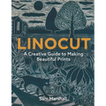 Linocut: A Creative Guide to Making Beautiful Prints