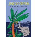 Just So Stories For Little Children