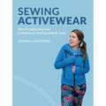 Sewing Activewear: How to make your own professional-looking athletic wear
