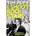 I Shoot Rock Stars: The Wild Adventures of a Music Video Director