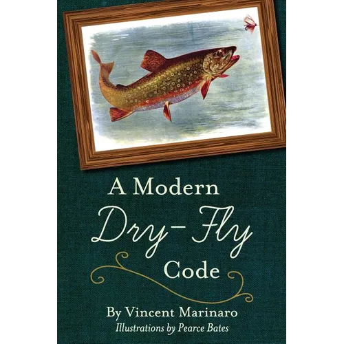 A Modern Dry-Fly Code