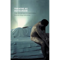 Theatre as Voyeurism: The Pleasures of Watching