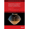 Painted Pottery Production and Social Complexity in Neolithic Northwest China