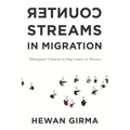 Counterstreams in Migration: Ethiopians' Choices to Stay, Leave, or Return
