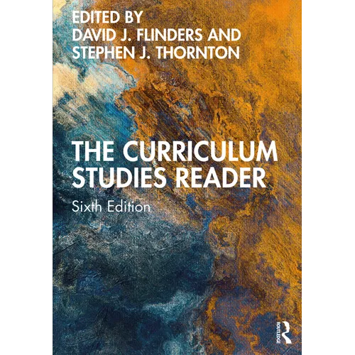 The Curriculum Studies Reader