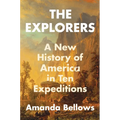 The Explorers: A New History of America in Ten Expeditions