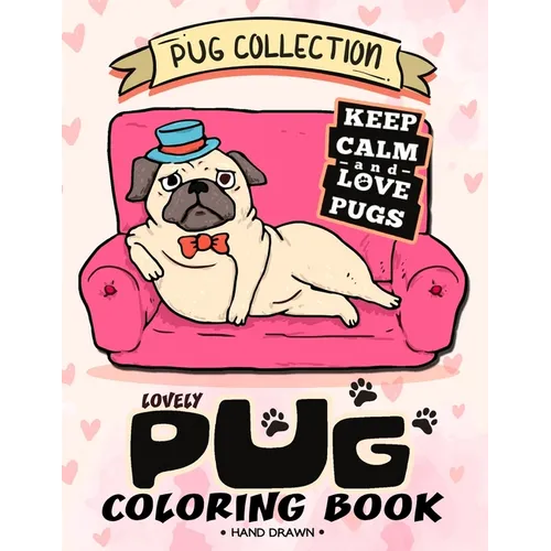 Lovely Pug Coloring Book: Dog Adults Coloring Book Stress Relieving Patterns