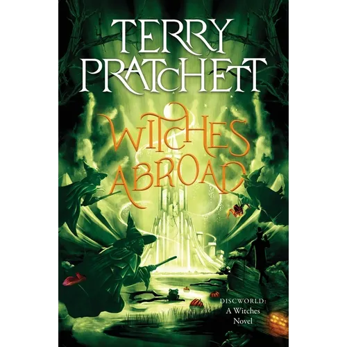 Witches Abroad: A Discworld Novel