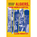 Algiers, Third World Capital: Freedom Fighters, Revolutionaries, Black Panthers