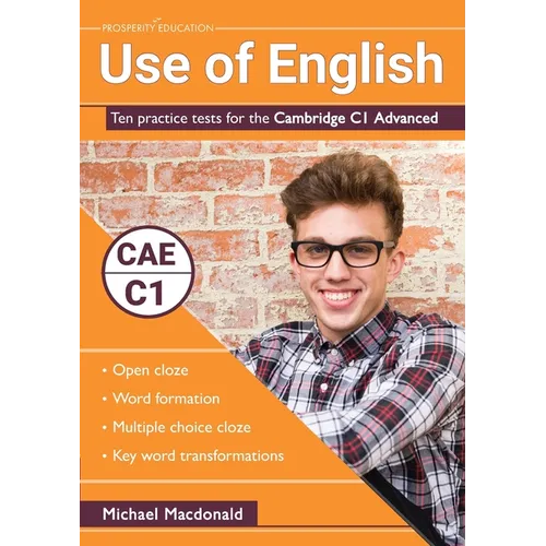 Use of English: Ten practice tests for the Cambridge C1 Advanced