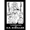 Unchained Fixations: Illustrations by E.R. Schiller