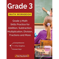 Grade 3 Math Workbook: Grade 3 Math Skills Practice for Addition, Subtraction, Multiplication, Division, Fractions and More