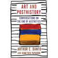 Art and Posthistory: Conversations on the End of Aesthetics