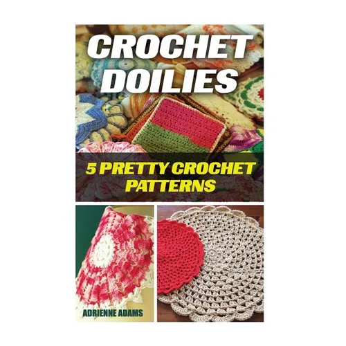 Crochet Doilies: 5 Amazing Crochet Patterns