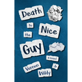 Death To The Nice Guy