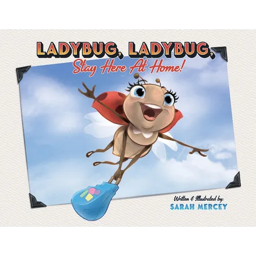 Ladybug, Ladybug, Stay Here At Home