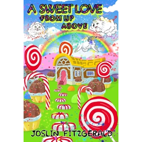 A Sweet Love From Up Above