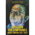 A Passion for Symphonies: Robert Simpson (1921-1997)