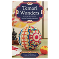 Temari Wonders: A Step-by-Step Guide to Intricate Japanese Embroidery