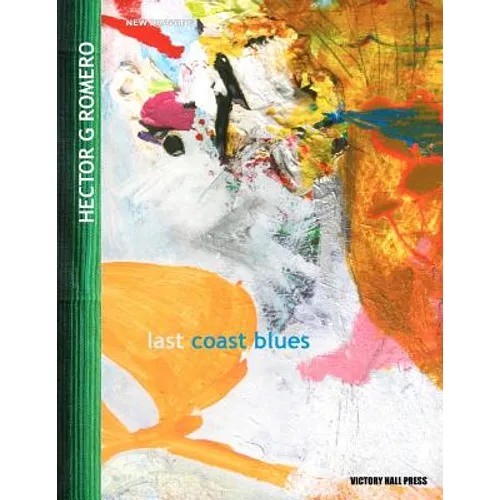 Hector G Romero: Last Coast Blues: New Drawing