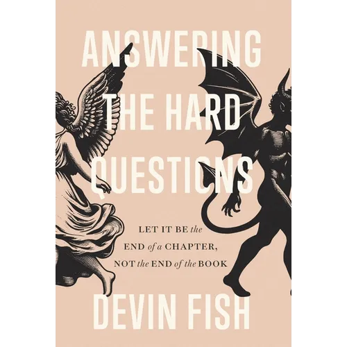 Answering the Hard Questions: Let It Be the End of a Chapter, Not the End of the Book