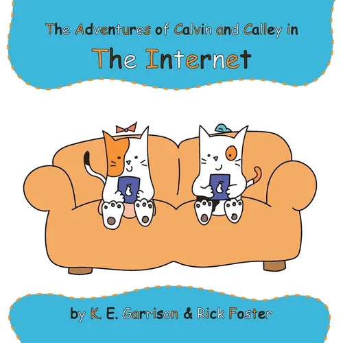 The Adventures of Calvin and Calley in the Internet