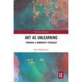 Art as Unlearning: Towards a Mannerist Pedagogy