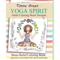 yoga spirit: Stress Relief Coloring Book: yoga poses surrounded with nature and beauty
