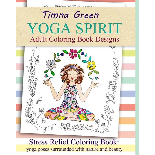 yoga spirit: Stress Relief Coloring Book: yoga poses surrounded with nature and beauty