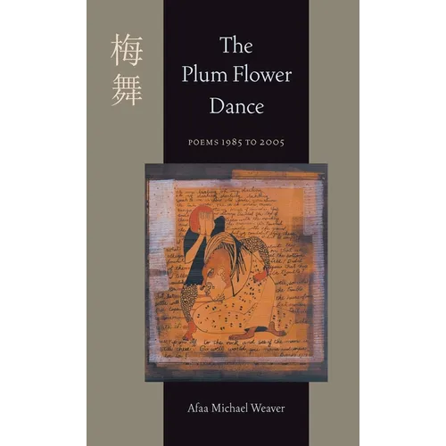 The Plum Flower Dance: Poems 1985 to 2005