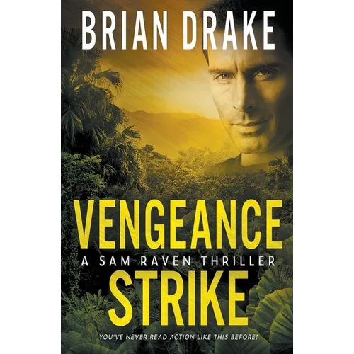 Vengeance Strike: A Sam Raven Thriller