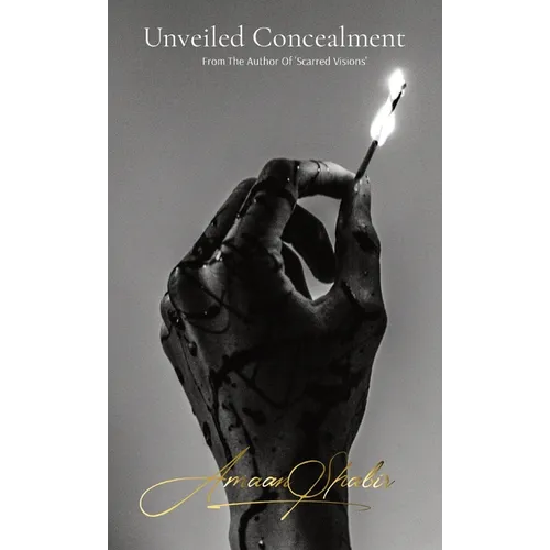 Unveiled Concealment