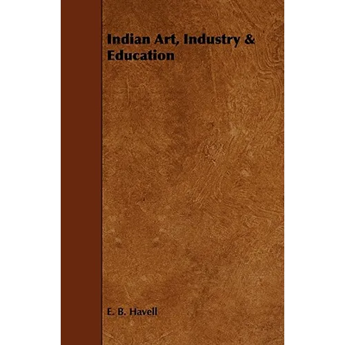 Indian Art, Industry & Education