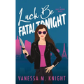 Luck be Fatal Tonight