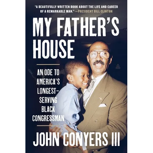My Father's House: An Ode to America's Longest-Serving Black Congressman