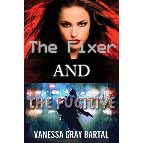 The Fixer and The Fugitive