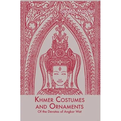 Khmer Costumes and Ornaments: After the Devata of Angkor Wat