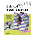Printed Textile Design: Profession, Trends and Project Development. Text and Exercise Book