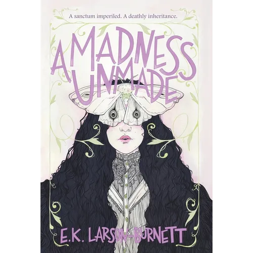 A Madness Unmade