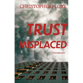 Trust Misplaced