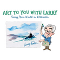 Art to You with Larry