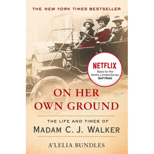 On Her Own Ground: The Life and Times of Madam C.J. Walker