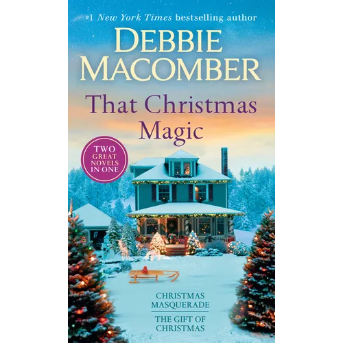 That Christmas Magic: A 2-In-1 Collection: Christmas Masquerade and the Gift of Christmas