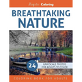 Breathtaking Nature: Grayscale Photo Coloring Book for Adults