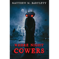 Where Night Cowers